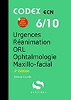 6- Anesthésie - Urgences - Réanimation - Ophtalmologie - ORL - Maxillo-facial (3e édition)